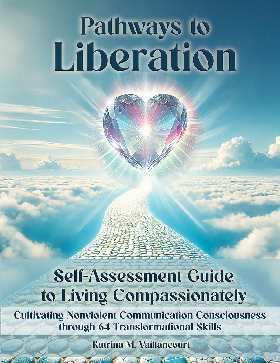 Pathways to Liberation: 64 Skill Self-Assessment Guide to Living Compassionately